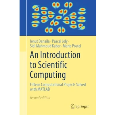 Abbildung von An Introduction to Scientific Computing: Fifteen Computational Projects Solved with MATLAB