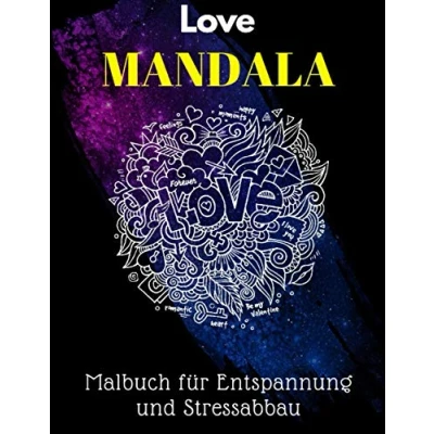 Abbildung von Love Mandala Malbuch für Entspannung und Stressabbau: Schöne romantische Muster Perfekt jeden Anlass Bestes Geschenk Erwachsene Jugendliche