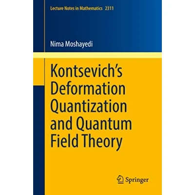Abbildung von Kontsevich’s Deformation Quantization and Quantum Field Theory (Lecture Notes in Mathematics, Band 2311)
