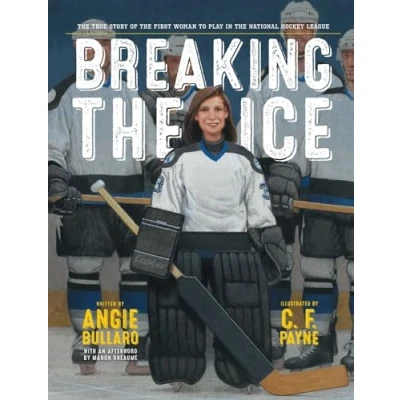 Abbildung von Breaking the Ice: True Story of First Woman to Play in National Hockey League
