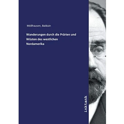 Abbildung von Wanderungen durch die Prärien und Wüsten des westlichen Nordamerika