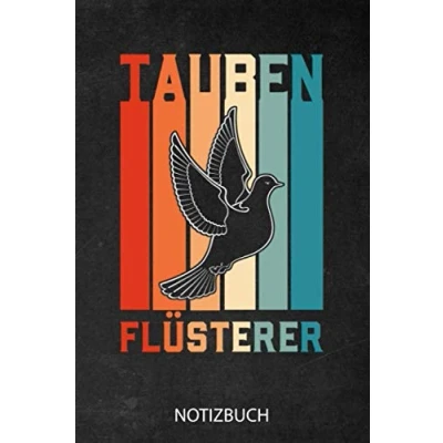 Abbildung von Taubenflüsterer Notizbuch: Lustiges Geschenk für Taubenzüchter I Notizbuch, 120 linierte Seiten Format 6x9 Zoll, DIN A5 Soft Cover matt