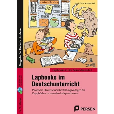 Abbildung von Lapbooks im Deutschunterricht 5./6. Klasse: Praktische Hinweise und Gestaltungsvorlagen für Klappbücher zu zentralen Lehrplanthemen