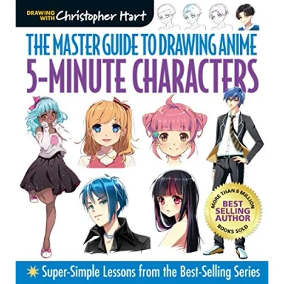 Abbildung von 5 Minute Characters: Super Simple Lessons from the Best Selling Series (The Master Guide to Drawing Anime: With Christopher Hart)