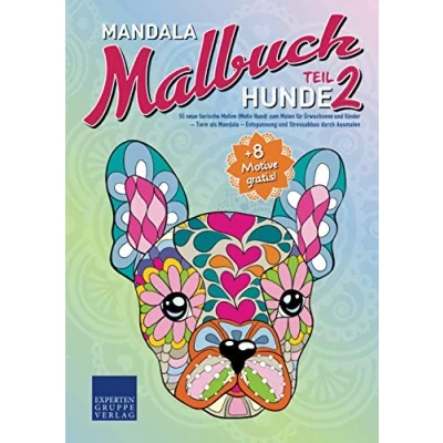 Abbildung von Mandala Malbuch Hunde Teil 2: 55 neue tierische Motive (Motiv Hund) zum Malen für Erwachsene und Kinder Tiere als Entspannung Stressabbau durch Ausmalen (Mandala Malbücher Tiermotive)