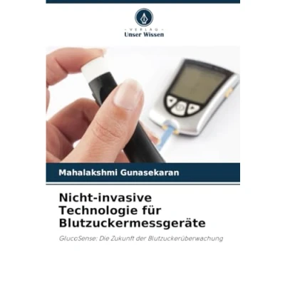 Abbildung von Nicht invasive Technologie für Blutzuckermessgeräte: GlucoSense: Die Zukunft der Blutzuckerüberwachung