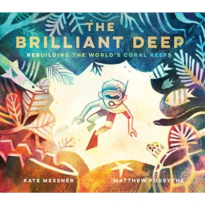 Abbildung von the Brilliant Deep: Rebuilding World&#039;s Coral Reefs: 1