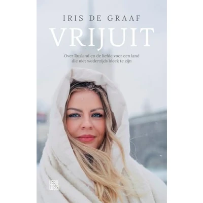 Abbildung von Vrijuit: over Rusland en de liefde voor een land die niet wederzijds bleek te zijn