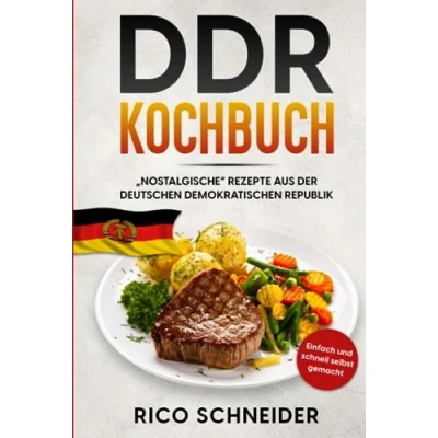 Abbildung von DDR Kochbuch, „nOstalgische“ Rezepte aus der Deutschen Demokratischen Republik.: Einfach und schnell selbst gemacht