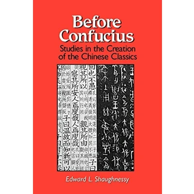 Abbildung von Before Confucius: Studies in the Creation of Chinese Classics (Suny Series, Philosophy &amp; Culture) Series and