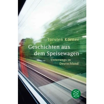 Abbildung von Geschichten aus dem Speisewagen: Unterwegs in Deutschland