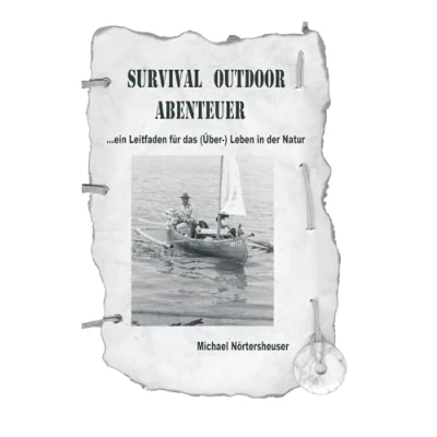 Abbildung von Survival Outdoor Abenteuer: Ein Leitfaden für das (Über) Leben in der Natur