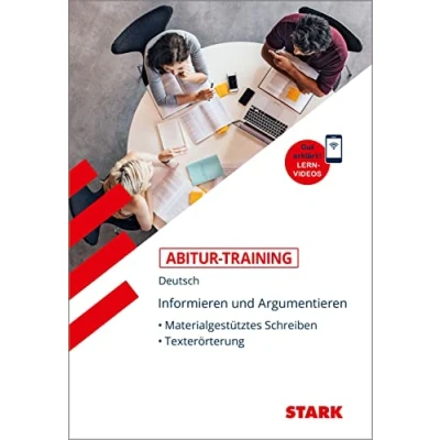 Abbildung von STARK Abitur Training Deutsch Informieren und Argumentieren: Materialgestütztes Schreiben, Texterörterung