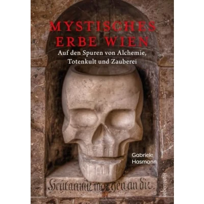 Abbildung von Mystisches Erbe Wien: Geheimnisvolle Botschaften, magische Zeichen, rätselhafte Codes