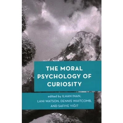 Abbildung von the Moral Psychology of Curiosity: Volume 8 (Moral Emotions)