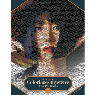 Abbildung von Glavetin Coloriages mystères Les Portraits: Livre de coloriage par numéro pour adultes dans un style mosaïque