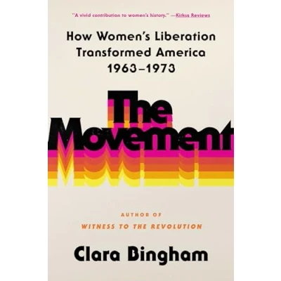 Abbildung von The Movement: How Women&#039;s Liberation Transformed America 1963 1973
