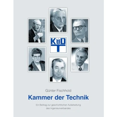 Abbildung von Kammer der Technik: Ein Beitrag zur geschichtlichen Aufarbeitung des Ingenieurverbandes
