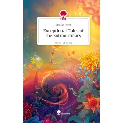 Abbildung von Exceptional Tales of the Extraordinary. Life is a Story story.one
