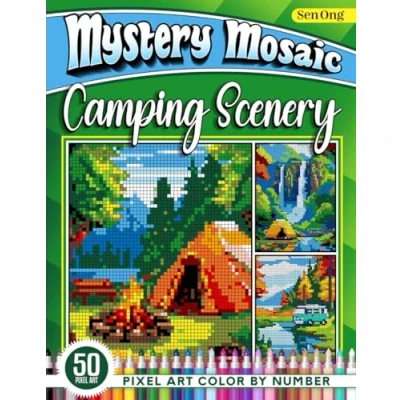 Abbildung von Camping Scenery Mystery Mosaics Color by Number: 50 Pixel Art Campsite Wonders for Nature Lovers