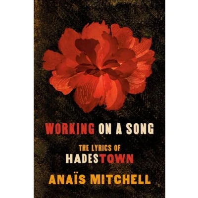 Abbildung von Working on a Song: The Lyrics of HADESTOWN
