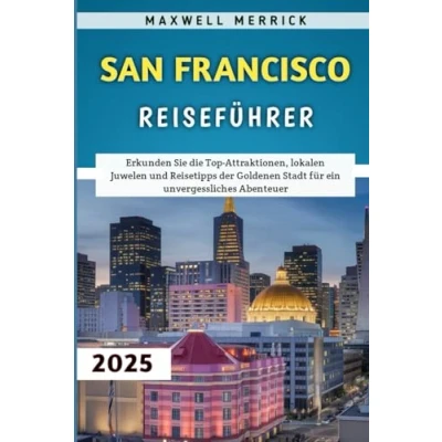 Abbildung von San Francisco Reiseführer 2025: Erkunden Sie die Top Attraktionen, lokalen Juwelen und Reisetipps der Goldenen Stadt für ein unvergessliches Abenteuer