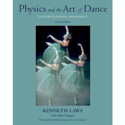 Abbildung von Physics and the Art of Dance: Understanding Movement