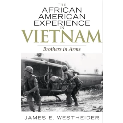 Abbildung von The African American Experience in Vietnam: Brothers Arms (African History Series)