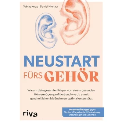 Abbildung von Neustart fürs Gehör: Warum dein gesamter Körper von einem gesunden Hörvermögen profitiert und wie du es mit ganzheitlichen Maßnahmen optimal unterstützt