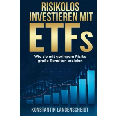 Abbildung von Risikolos investieren mit ETFs: Wie Sie geringem Risiko große Renditen erzielen