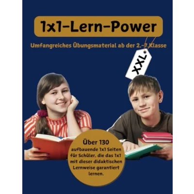 Abbildung von 1x1 Lern Power Umfangreiches Übungsmaterial ab der 2. 7. Klasse: Über 130 aufbauende Seiten für Schüler, die das mit dieser didaktischen Lernweise garantiert lernen