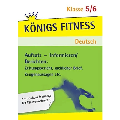 Abbildung von Königs Fitness: Informieren Berichten 5./6. Klasse Deutsch