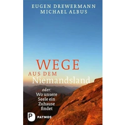 Abbildung von Wege aus dem Niemandsland: oder: Wo unsere Seele ein Zuhause findet