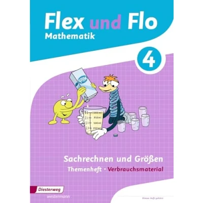 Abbildung von Flex und Flo Ausgabe 2014: Themenheft Sachrechnen Größen 4 Verbrauchsmaterial