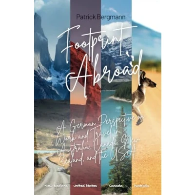 Abbildung von Footprints Abroad: A German Perspective on Work and Travel in Australia, Canada, New Zealand, the USA