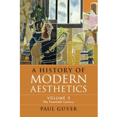 Abbildung von A History of Modern Aesthetics: Volume 3, The Twentieth Century