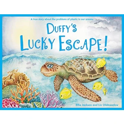 Abbildung von Duffy&#039;s Lucky Escape: A True Story About Plastic In Our Oceans (Wild Tribe Heroes, Band 1)