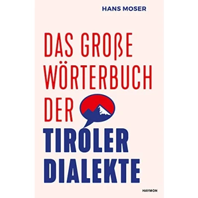 Abbildung von Das große Wörterbuch der Tiroler Dialekte