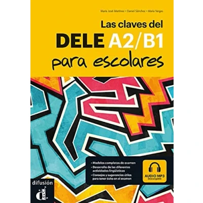 Abbildung von LAS CLAVES del NUEVO DELE ESCOLAR A2 B1: libro alumno + Audio MP3 CD (Las claves, B1)