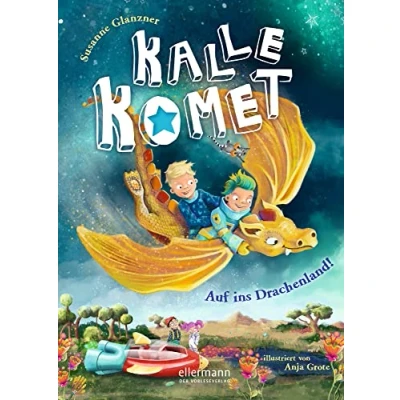 Abbildung von Kalle Komet 2: Auf ins Drachenland!: Band Vorlese Abenteuer mit Kuschelfaktor, perfekt für Gute Nacht Rituale Kinder ab 5 Jahren