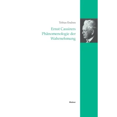 Abbildung von Ernst Cassirers Phänomenologie der Wahrnehmung (Cassirer Forschungen)