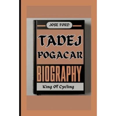 Abbildung von TADEJ POGACAR BIOGRAPHY: King Of Cycling