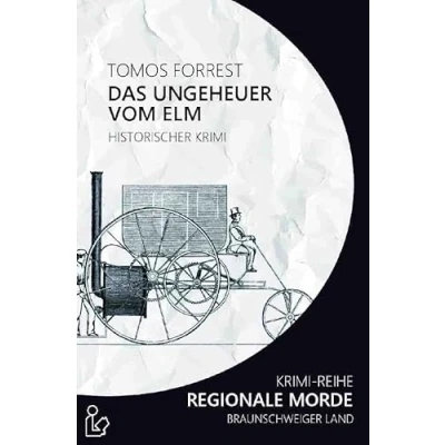 Abbildung von DAS UNGEHEUER VOM ELM REGIONALE MORDE: Krimi Reihe
