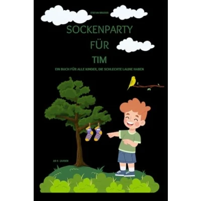 Abbildung von Sockenparty für Tim: Ein Buch alle Kinder, die schlechte Laune haben