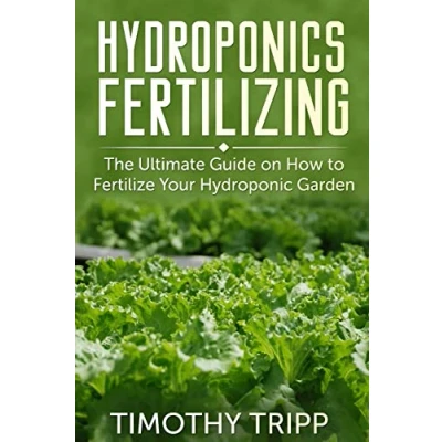 Abbildung von Hydroponics Fertilizing: The Ultimate Guide on How to Fertilize Your Hydroponic Garden