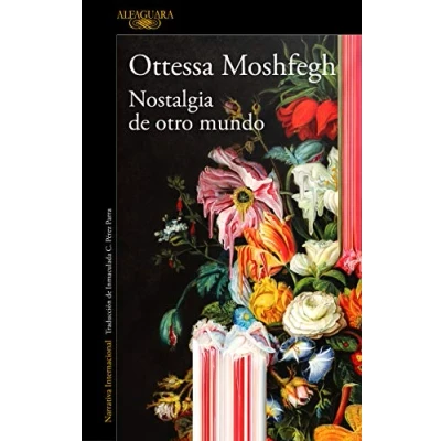 Abbildung von Nostalgia de otro mundo: El nuevo libro la aclamada autora «Mi año descanso y relajación» (Literaturas)