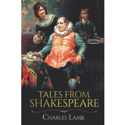 Abbildung von Tales From Shakespeare: Charles Lamb Classic fiction with Annotated