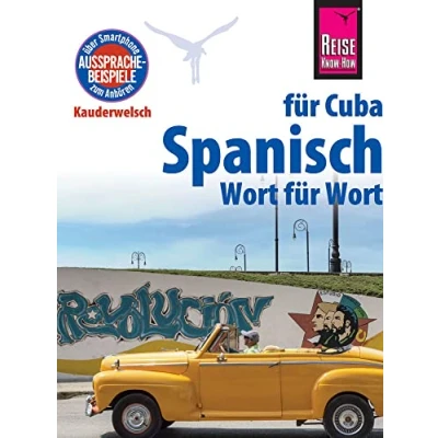 Abbildung von Spanisch für Cuba Wort Wort: Reise Know How Sprachführer, Kauderwelsch Band 123: Sprachführer von