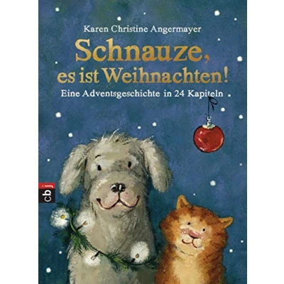 Abbildung von Schnauze, es ist Weihnachten: Eine Adventsgeschichte in 24 Kapiteln (Die Schnauze Reihe, Band 1)