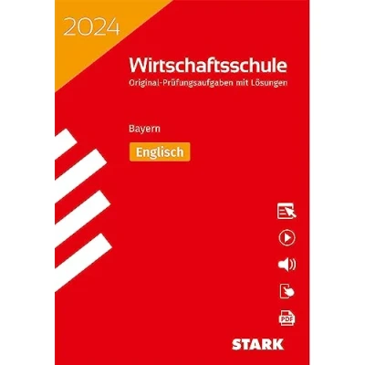Abbildung von STARK Original Prüfungen Wirtschaftsschule 2024 Englisch Bayern (Abschlussprüfungen)